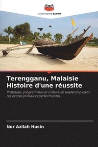 bokomslag Terengganu, Malaisie Histoire d'une réussite
