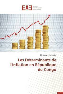 bokomslag Les Dterminants de l'Inflation En Rpublique Du Congo