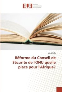 bokomslag Réforme du conseil de sécurité de l'onu quelle place pour l'afrique?