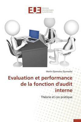Evaluation Et Performance de la Fonction d'Audit Interne 1