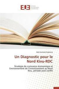 bokomslag Un Diagnostic Pour Le Nord Kivu-Rdc