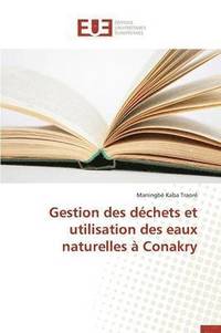 bokomslag Gestion Des Dechets Et Utilisation Des Eaux Naturelles A Conakry