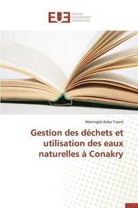 bokomslag Gestion Des Déchets Et Utilisation Des Eaux Naturelles À Conakry
