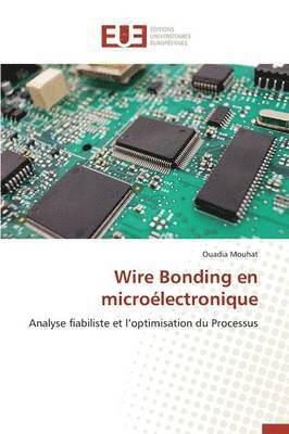 Mouhat-O, MOUHAT-O, Ouadia Mouhat - Wire Bonding En Microélectronique, Häftad