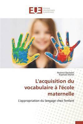 bokomslag L'Acquisition Du Vocabulaire A l'Ecole Maternelle