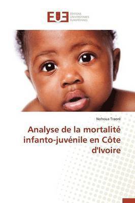 bokomslag Analyse de la Mortalit Infanto-Juvnile En Cte d'Ivoire