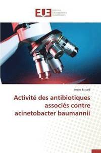 bokomslag Activite Des Antibiotiques Associes Contre Acinetobacter Baumannii