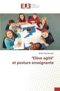 bokomslag 'eleve Agite' Et Posture Enseignante