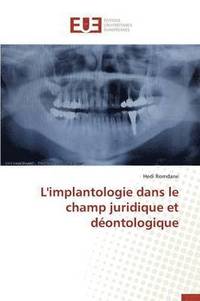 bokomslag L'Implantologie Dans Le Champ Juridique Et Déontologique
