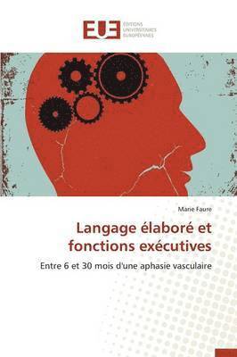 Marie Faure - Langage élaboré et fonctions exécutives, Häftad
