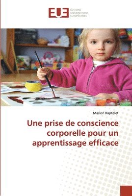 bokomslag Une prise de conscience corporelle pour un apprentissage efficace