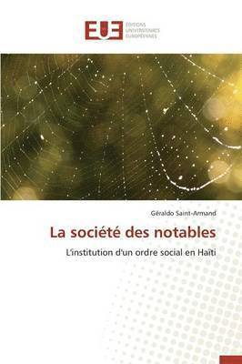 Géraldo Saint-Armand - La société des notables, Häftad