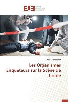 Benahmed-C, BENAHMED-C, Cherifa Benahmed - Les Organismes Enqueteurs Sur La Scène de Crime, Häftad