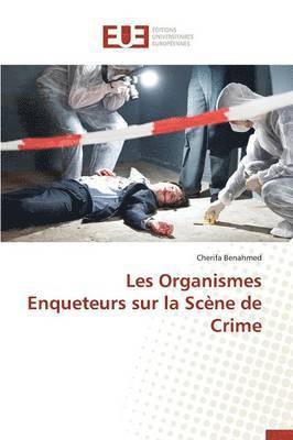 Les Organismes Enqueteurs Sur La Scne de Crime 1