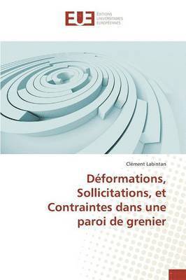 bokomslag Déformations, Sollicitations, Et Contraintes Dans Une Paroi de Grenier