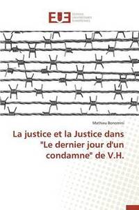 bokomslag La Justice Et La Justice Dans &quot;le Dernier Jour d'Un Condamne&quot; de V.H.