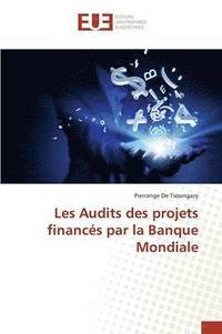 bokomslag Les Audits Des Projets Finances Par La Banque Mondiale
