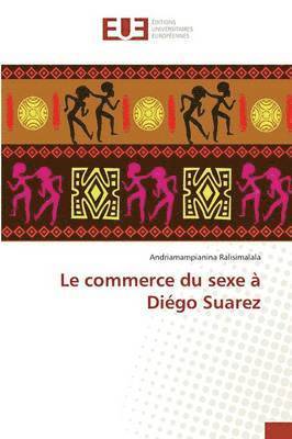 Le Commerce Du Sexe  Digo Suarez 1