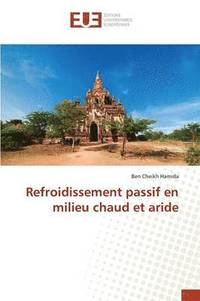 bokomslag Refroidissement Passif En Milieu Chaud Et Aride