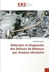 bokomslag Detection et diagnostic des defauts de moteurs par analyse vibratoire