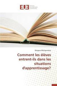 bokomslag Comment Les Eleves Entrent-Ils Dans Les Situations d'Apprentissage?