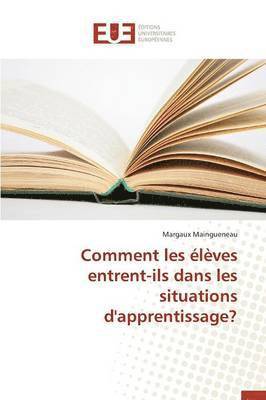 bokomslag Comment Les Élèves Entrent-Ils Dans Les Situations d'Apprentissage?