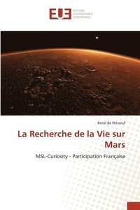 bokomslag La Recherche de la Vie sur Mars