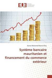 bokomslag Systeme Bancaire Mauritanien Et Financement Du Commerce Exterieur