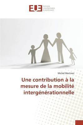 Michel Martinez - Une contribution à la mesure de la mobilité intergénérationnelle, Häftad