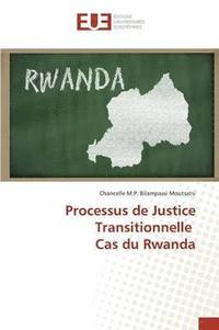 bokomslag Processus de Justice Transitionnelle Cas Du Rwanda