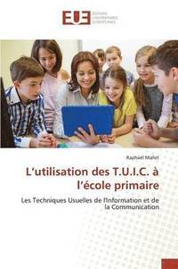 bokomslag L Utilisation Des T.U.I.C. A L Ecole Primaire