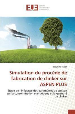 bokomslag Simulation Du Procd de Fabrication de Clinker Sur Aspen Plus