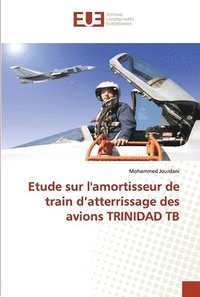 bokomslag Etude sur l'amortisseur de train d atterrissage des avions trinidad tb