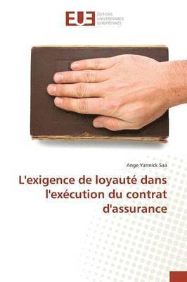 bokomslag L'Exigence de Loyaut Dans l'Excution Du Contrat d'Assurance