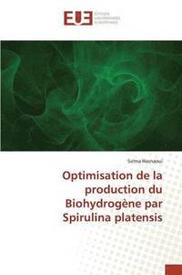 bokomslag Optimisation de la Production Du Biohydrogene Par Spirulina Platensis