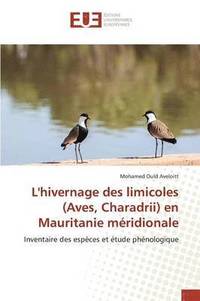 bokomslag L'Hivernage Des Limicoles (Aves, Charadrii) En Mauritanie Meridionale