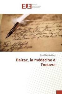 bokomslag Balzac, La Mdecine  l'Oeuvre