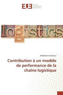 bokomslag Contribution  Un Modle de Performance de la Chane Logistique