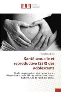 bokomslag Sante Sexuelle Et Reproductive (Ssr) Des Adolescents