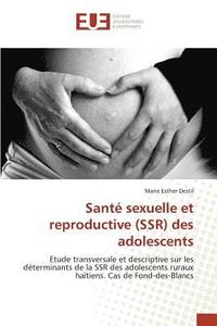 bokomslag Santé Sexuelle Et Reproductive (Ssr) Des Adolescents