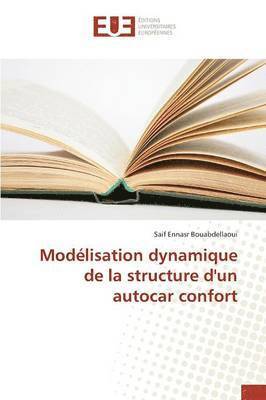 bokomslag Modelisation Dynamique de la Structure d'Un Autocar Confort