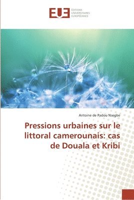 bokomslag Pressions urbaines sur le littoral camerounais