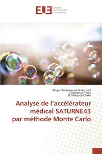 bokomslag Analyse de L Acc l rateur M dical Saturne43 Par M thode Monte Carlo