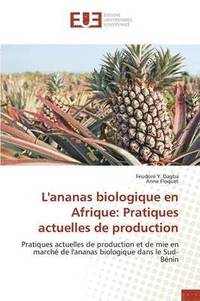 bokomslag L'Ananas Biologique En Afrique: Pratiques Actuelles de Production