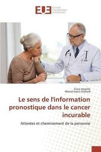 bokomslag Le Sens de l'Information Pronostique Dans Le Cancer Incurable