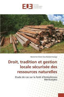 bokomslag Droit, Tradition Et Gestion Locale Sécurisée Des Ressources Naturelles