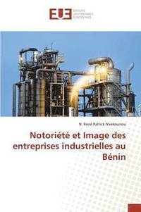 bokomslag Notorit Et Image Des Entreprises Industrielles Au Bnin