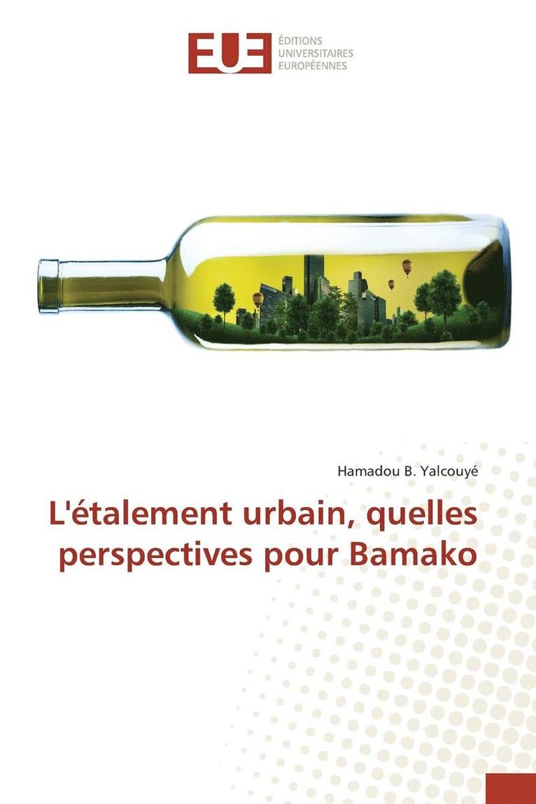 L'talement Urbain, Quelles Perspectives Pour Bamako 1