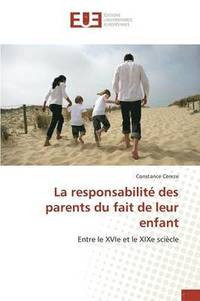 bokomslag Responsabilité Des Parents Du Fait de Leur Enfant