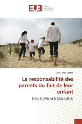 bokomslag Responsabilité Des Parents Du Fait de Leur Enfant